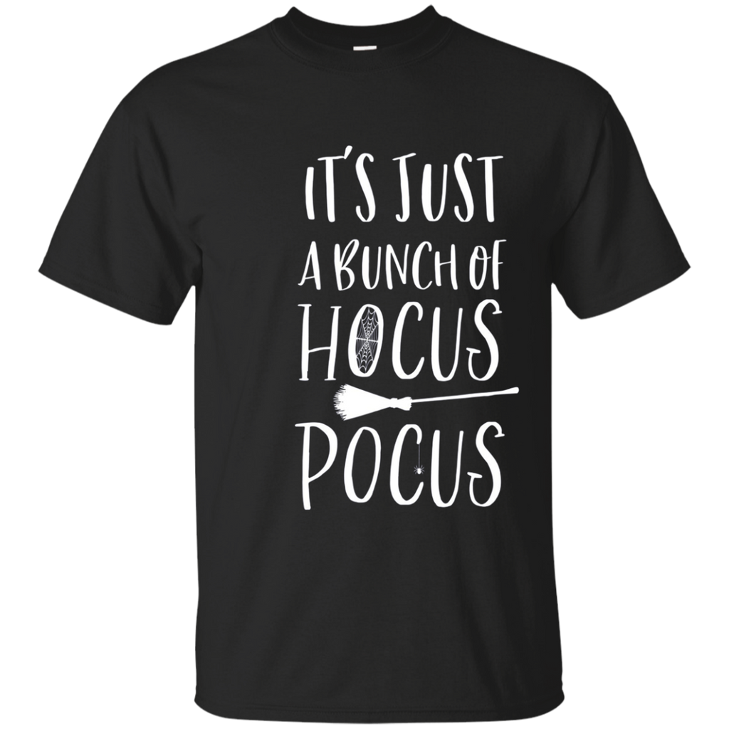 It's Just A Bunch Of Hocus Pocus Funny Halloween T Shirt
