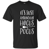 It's Just A Bunch Of Hocus Pocus Funny Halloween T Shirt