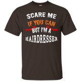 Scare Me If You Can But I'm A Hairdresser Halloween T-Shirt_Black