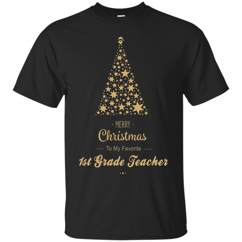 Merry Christmas To My Favorite 1st Grade Teacher T-shirt_black=