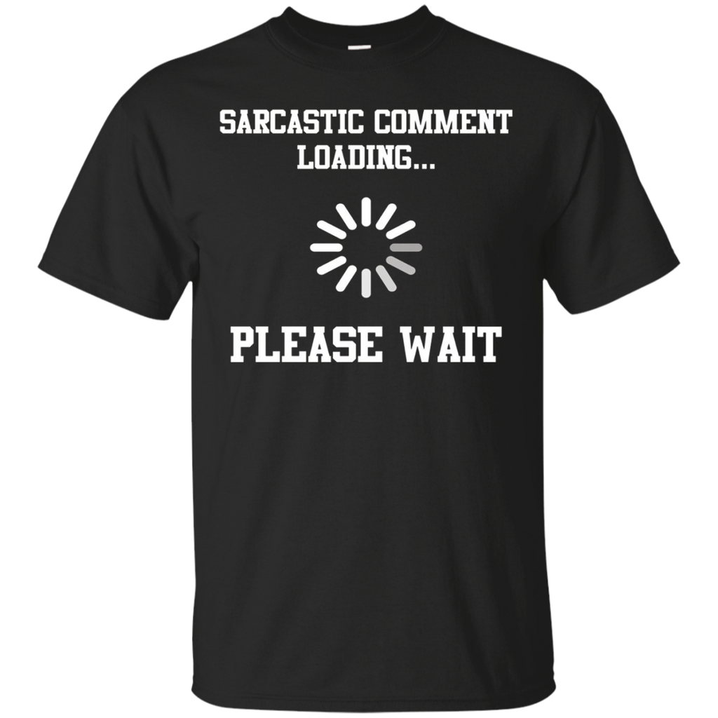 Sarcastic comment loading... Please wait T-shirt_Black