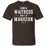 I'm A Waitress Not A Magician - Women T-shirt Funny