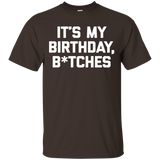 It's My Birthday Btches T-shirt Funny Saying Sarcastic Cute