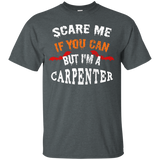 Scare Me If You Can But I'm A Carpenter Halloween T-Shirt_Black