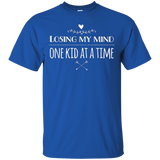Losing My Mind One Kid At A Time T Shirt