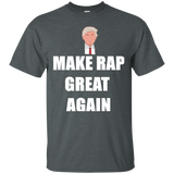 Make Rap Great Again Funny Trump Hip Hop T Shirt_black=