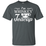 Im Whiskey In A Teacup Funny Teacup Love Shirt