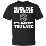 When The DM Smiles It's Already Too Late Gamer Gift T-Shirts_Black