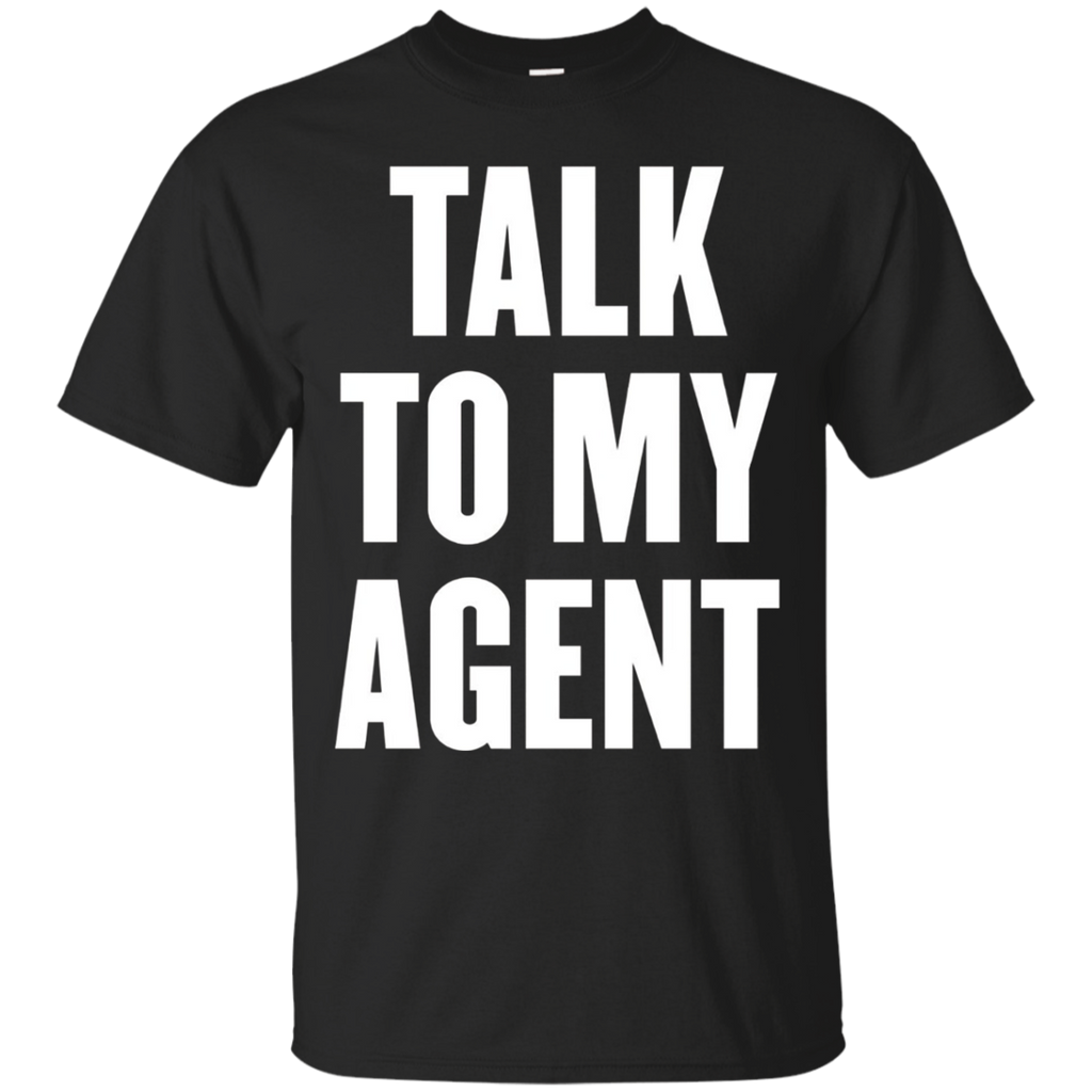 talk to my agent t shirt_Black