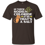 Threw Sodium Chloride That's a Salt Funny Science Pun Shirt_Black