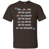 Des Pa Cito Shirt Idk The Words T-shirt Funny Spanish Tee_black=