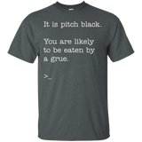 It Is Pitch Black Zork Shirt - Classic Text Adventure Tee