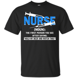 The First Person You See T Shirt, Nurse T Shirt_black=