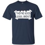 They're Good Dogs, Brent - We Rate Dogs Parody T-shirt_black=