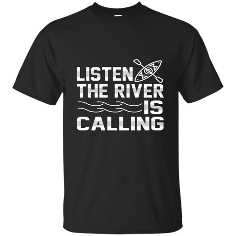 Listen The River Is Calling Tshirt