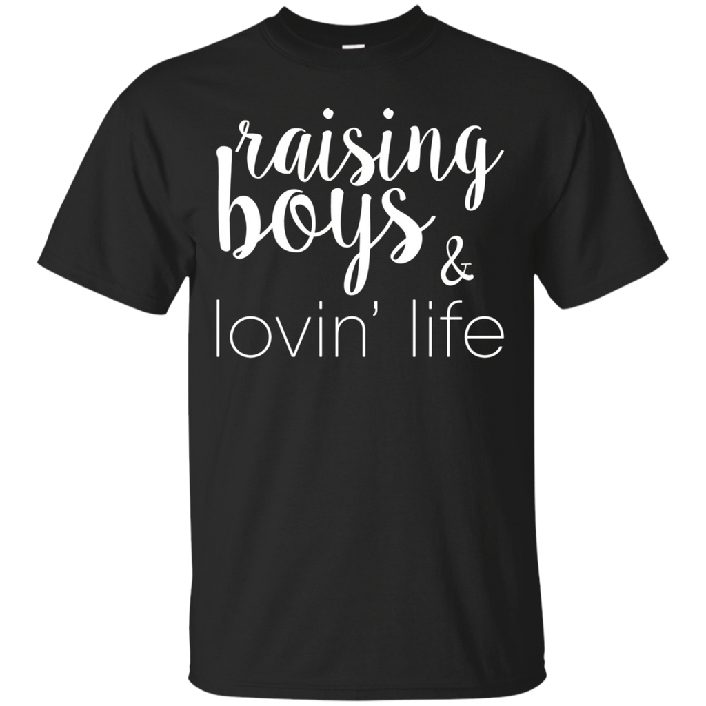 Raising Boys & Lovin' Life Mothers Day Mom T-Shirt_Black
