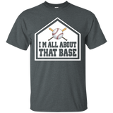 I'm All About That Base Funny Baseball Softball T-shirt
