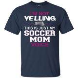 I'm Not Yelling This Is Just My Soccer Mom Voice