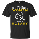 Womens Never Underestimate a Woman with a Rosary Shirt Christian_Black