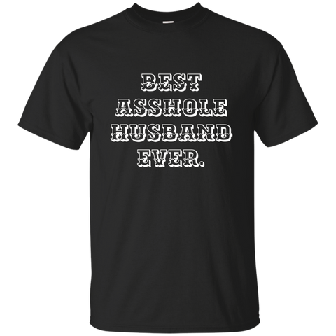 Best Asshole Husband Ever Tees Gift_black=