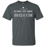 Losing My Mind One Kid At A Time T Shirt