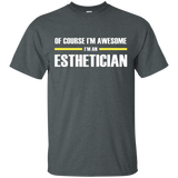 I'm Awesome Esthetician T-shirts