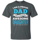I'm A Proud Dad Of A Freaking Awesome Daughter T Shirt Gifts