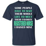 Registered Nurse I Raised Mine Mom Dad Parent T-Shirt_Black