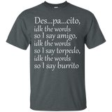 Despacito Idk The Words T Shirt - Des Pa Cito Tshirt_black=