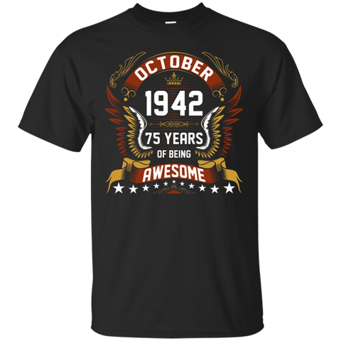 October 1942 75th Birthday 75 Years Old Gift T-Shirt_Black