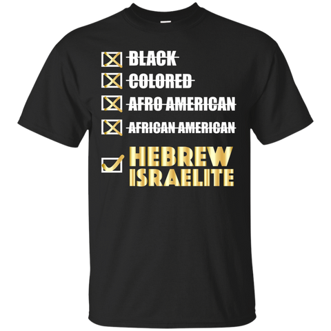 Don't Call Me Black I'm A Hebrew Israelite Shirt Colored_black=