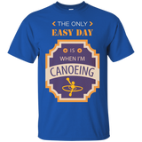 Only Easy Day is When I'm Canoeing Hobby T-Shirt_Black