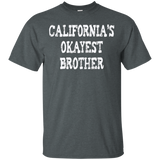 California's Okayest Brother Gift T-shirt - For Californian_black