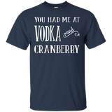 You Had Me At Vodka and Cranberry T-Shirt_Black