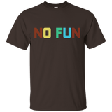 No Fun T-Shirt funny saying sarcastic novelty humor cool tee_Black