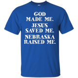 God Made Me. Jesus Saved Me. Nebraska Raised Me._black