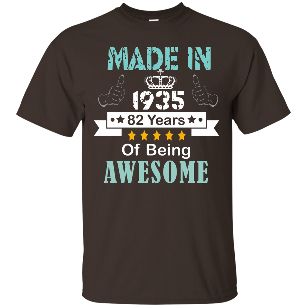 Made In 1935 Shirt, 82 Years Of Being Awesome T- Shirt
