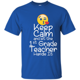 Keep Calm And Let The 1st Grade Teacher Handle It Tshirt_navy=