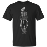 All I Need Is Turkey And Wine T Shirt_black