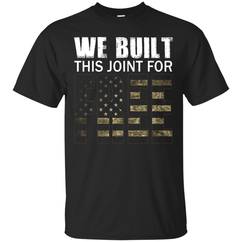 We Built This Joint For Free T-Shirt_Black