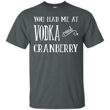 You Had Me At Vodka and Cranberry T-Shirt_Black