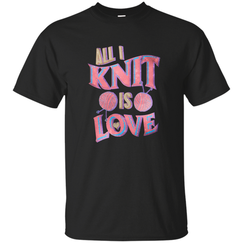 All I Knit Is Love Mother's Day Funny Sewing Pun T-shirt_black