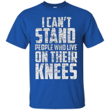 I Can't Stand People Who Live On Their Knees T-shirt_black