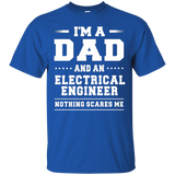 I'm A Dad & An Electrical Engineer Nothing Scares Me T-shirt_black=