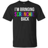 I'm Bringing Scrunchie Back 90s T Shirt Retro 1990s Tee