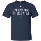 Losing My Mind One Kid At A Time T Shirt