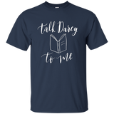 Talk Darcy To Me T-shirt Jane Austen Gifts Pride Prejudice_black=