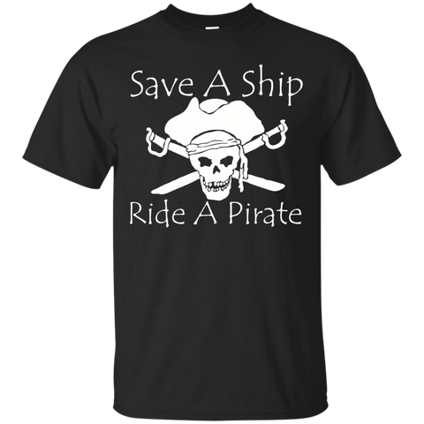 Save a ship ride a pirate t shirt_Black
