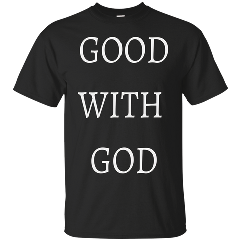 Christian Clothing Good With God T- Shirt Religious Tee_black