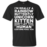 I'm A Rainbow Butterfly Unicorn Kitten Don't Let This Costume Fool Funny Halloween